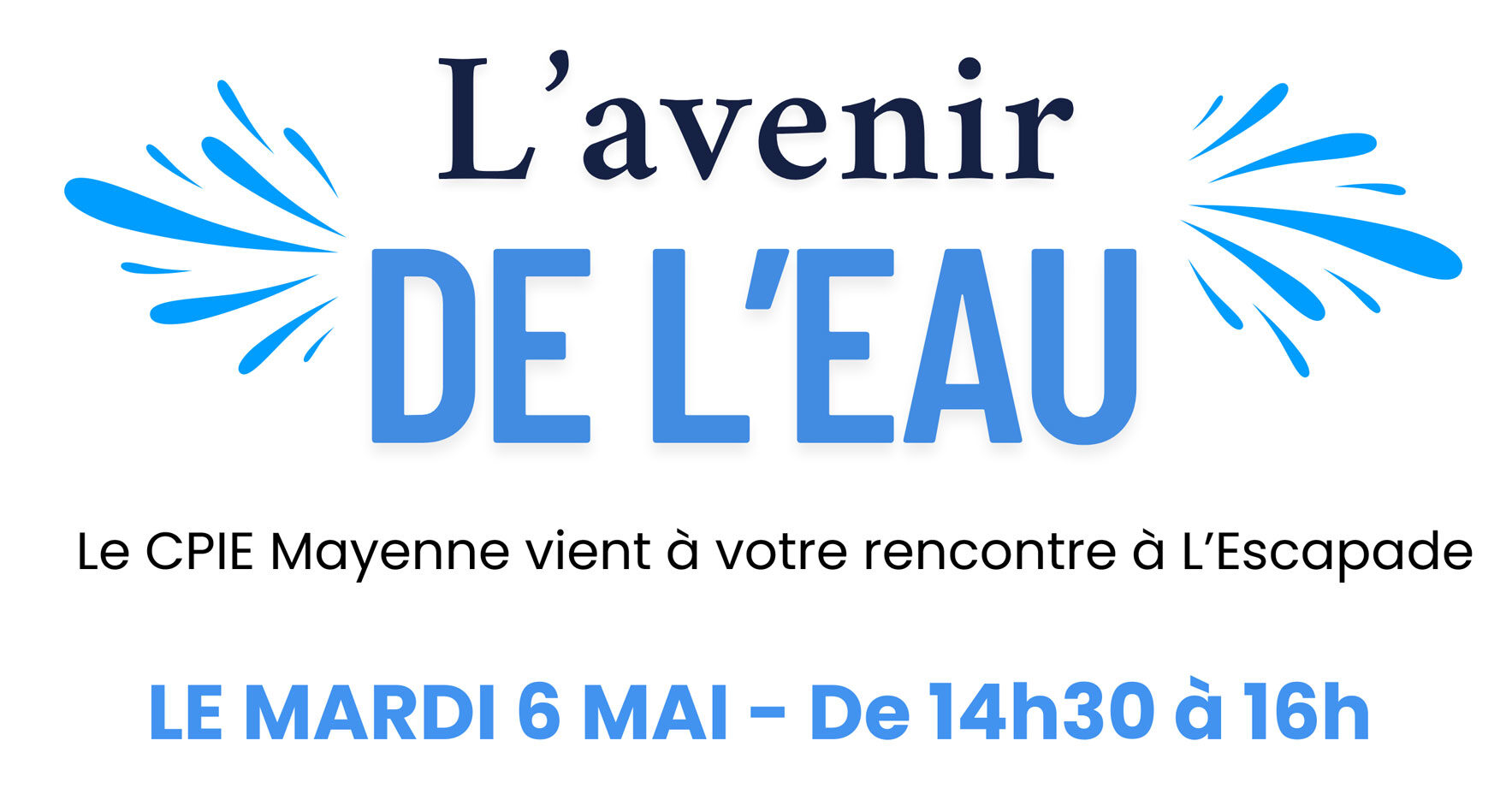 L’avenir de l’eau • Escapade / CPIE Mayenne