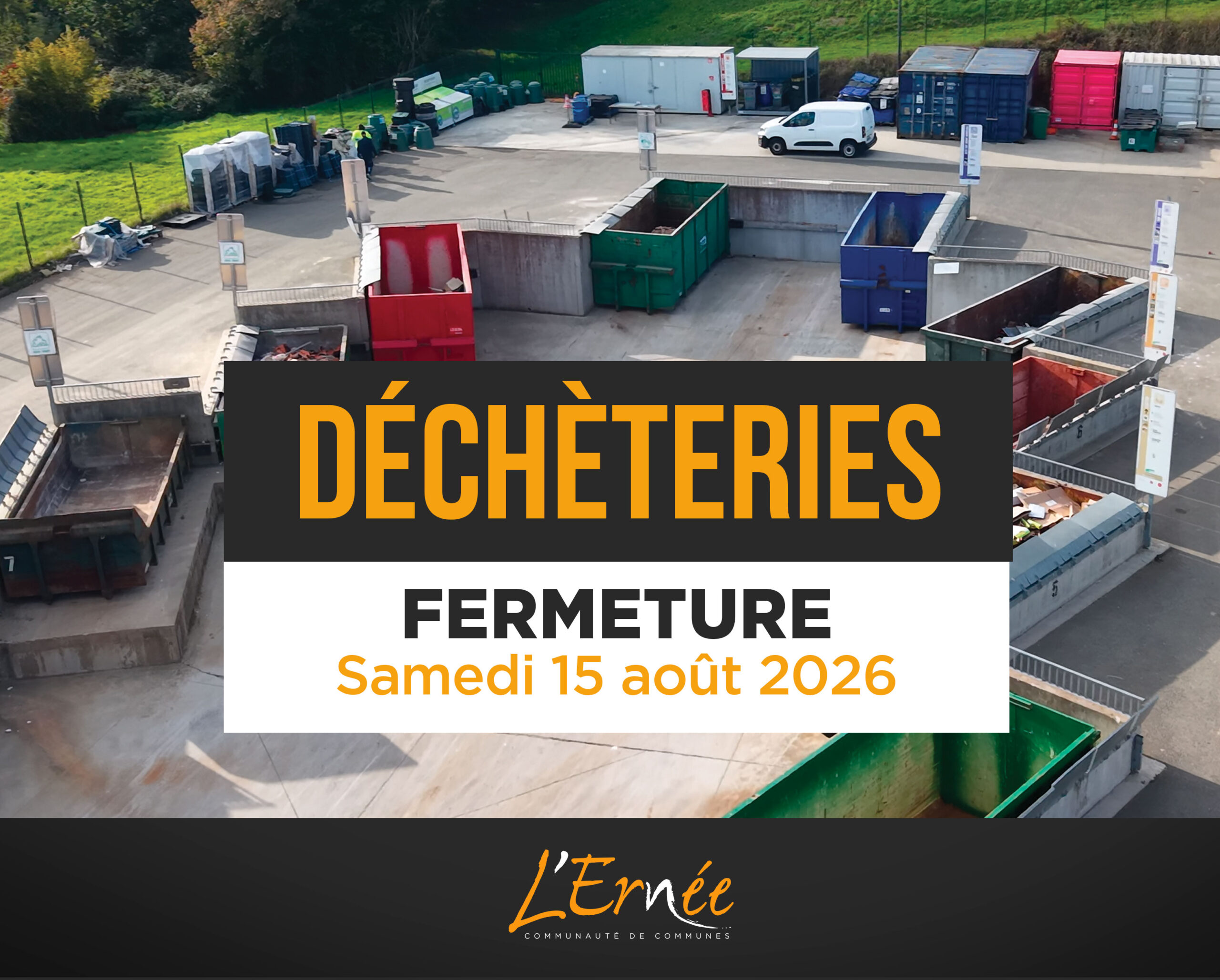 Samedi 15 août • Fermeture des déchèteries